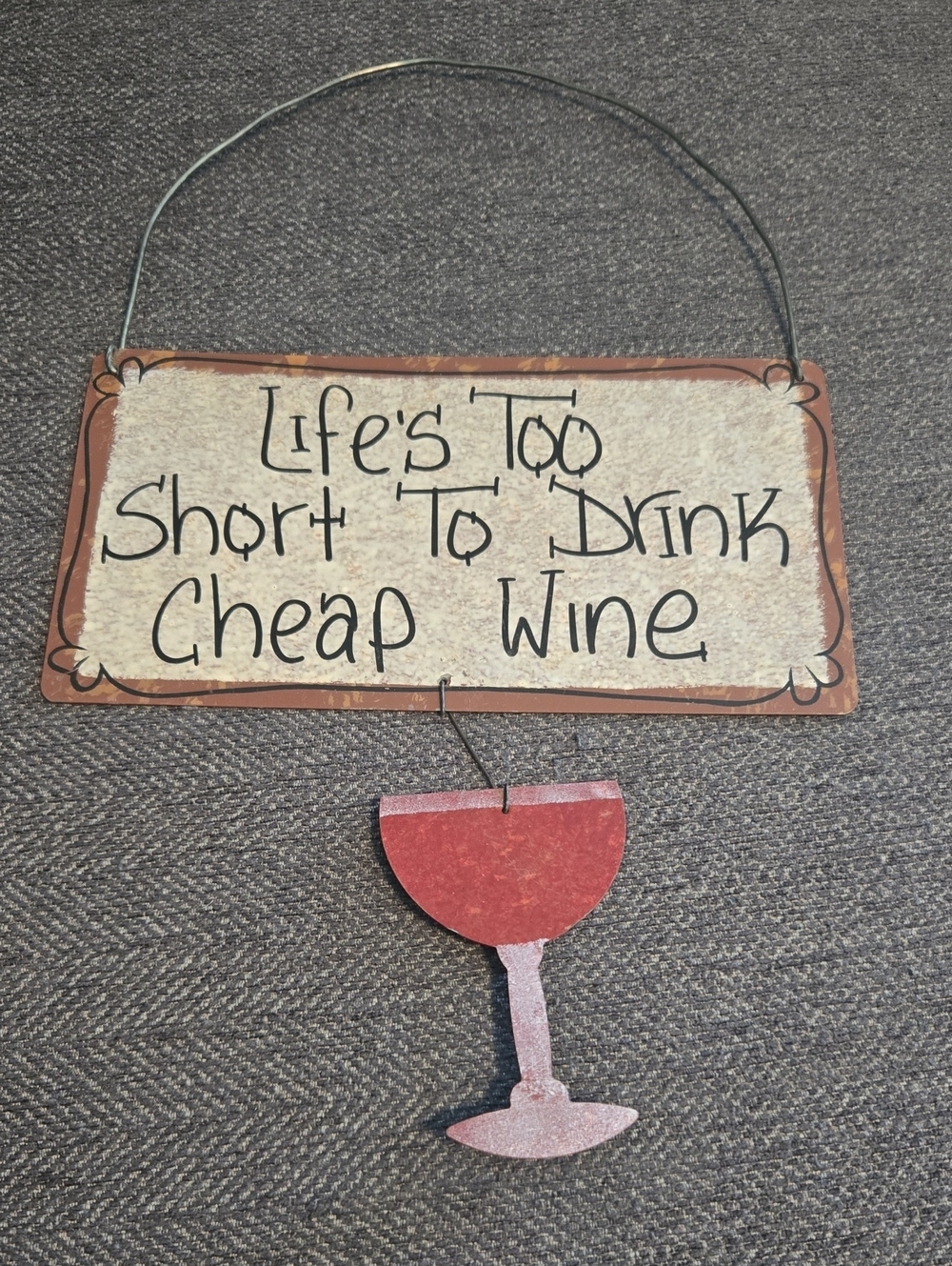 Life's Too Short To Drink Cheap Wine Red Wall Sign